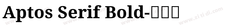 Aptos Serif Bold字体转换